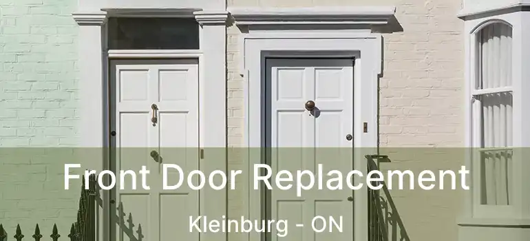  Front Door Replacement Kleinburg - ON