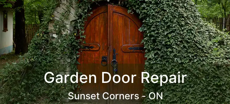  Garden Door Repair Sunset Corners - ON