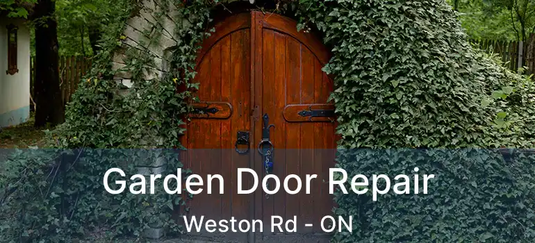  Garden Door Repair Weston Rd - ON