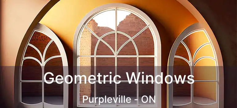  Geometric Windows Purpleville - ON