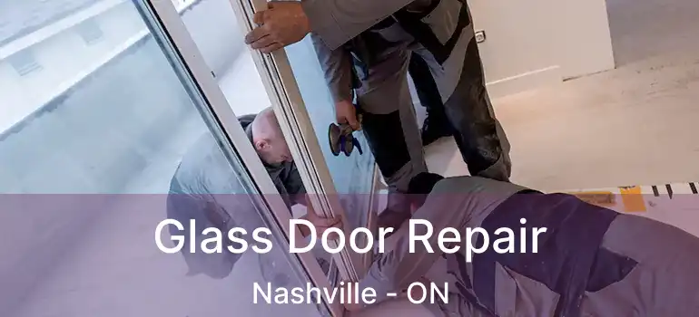  Glass Door Repair Nashville - ON