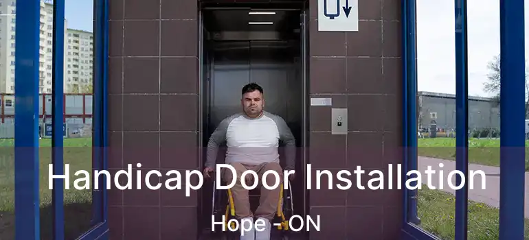  Handicap Door Installation Hope - ON