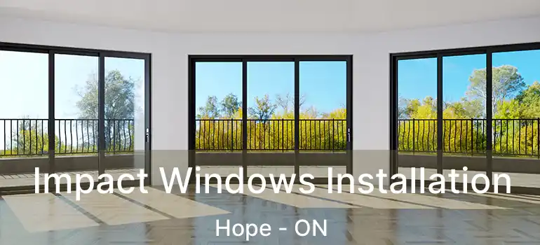  Impact Windows Installation Hope - ON