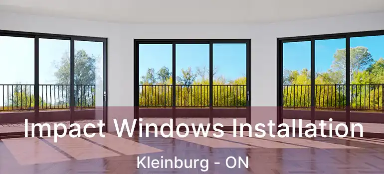  Impact Windows Installation Kleinburg - ON