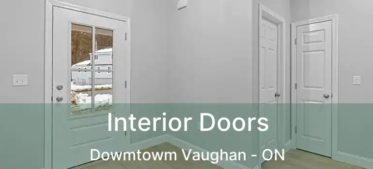  Interior Doors Dowmtowm Vaughan - ON