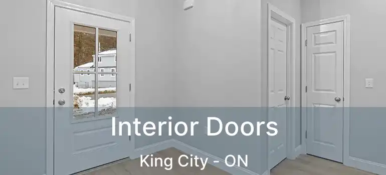  Interior Doors King City - ON