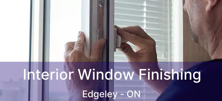  Interior Window Finishing Edgeley - ON
