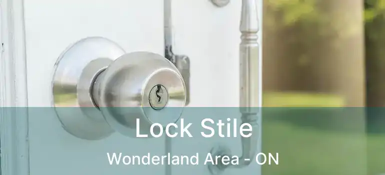  Lock Stile Wonderland Area - ON