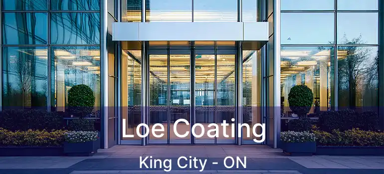 Loe Coating King City - ON
