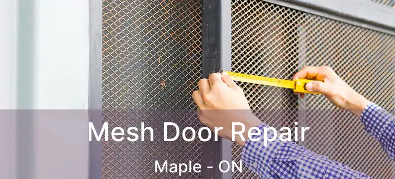 Mesh Door Repair Maple - ON
