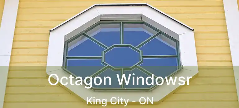  Octagon Windowsr King City - ON