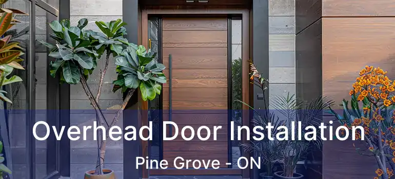  Overhead Door Installation Pine Grove - ON