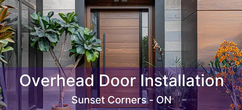  Overhead Door Installation Sunset Corners - ON