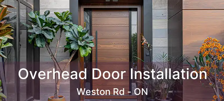  Overhead Door Installation Weston Rd - ON