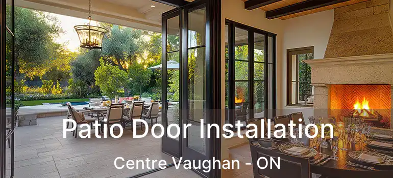  Patio Door Installation Centre Vaughan - ON