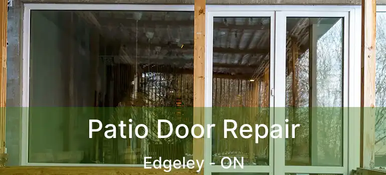  Patio Door Repair Edgeley - ON