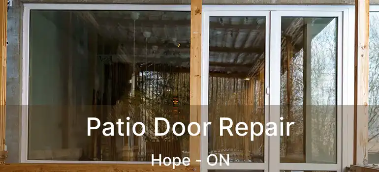  Patio Door Repair Hope - ON