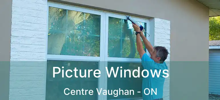  Picture Windows Centre Vaughan - ON