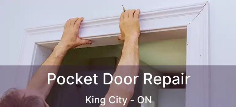  Pocket Door Repair King City - ON