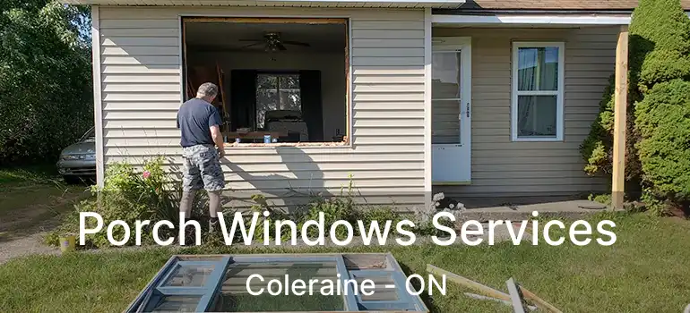  Porch Windows Services Coleraine - ON