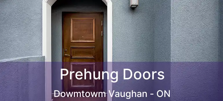  Prehung Doors Dowmtowm Vaughan - ON