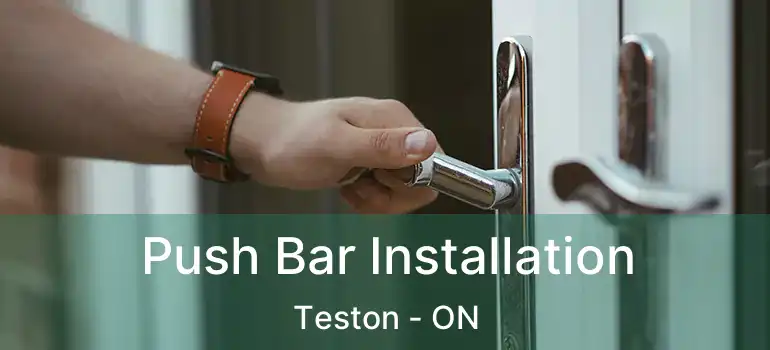  Push Bar Installation Teston - ON
