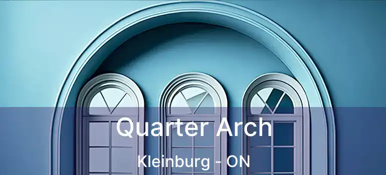  Quarter Arch Kleinburg - ON