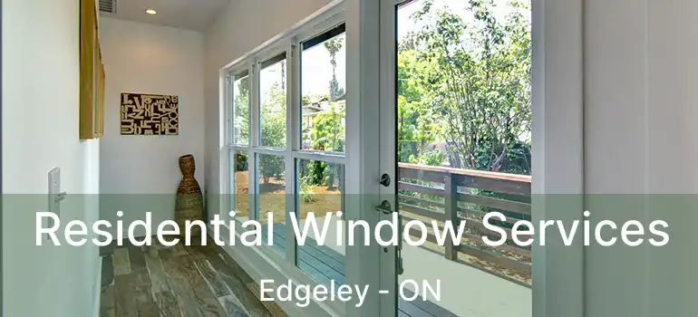  Residential Window Services Edgeley - ON
