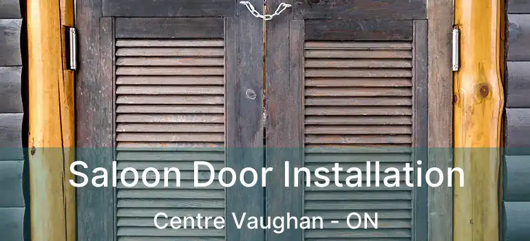  Saloon Door Installation Centre Vaughan - ON