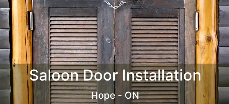  Saloon Door Installation Hope - ON
