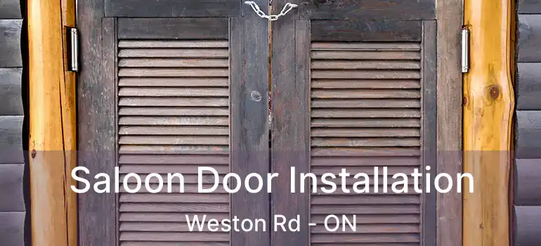  Saloon Door Installation Weston Rd - ON