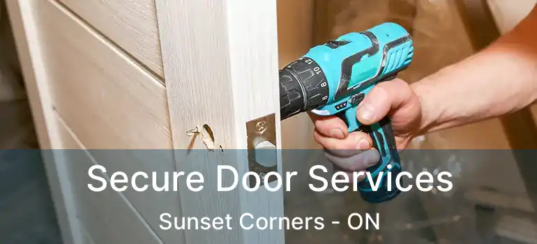  Secure Door Services Sunset Corners - ON