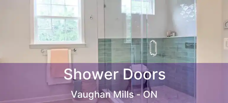  Shower Doors Vaughan Mills - ON
