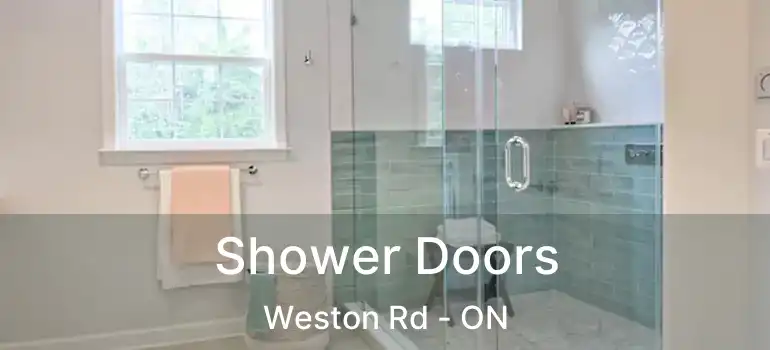  Shower Doors Weston Rd - ON