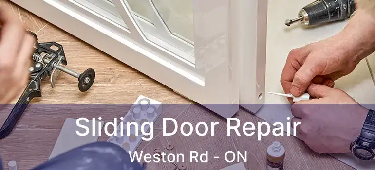  Sliding Door Repair Weston Rd - ON