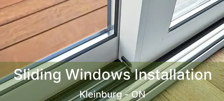  Sliding Windows Installation Kleinburg - ON
