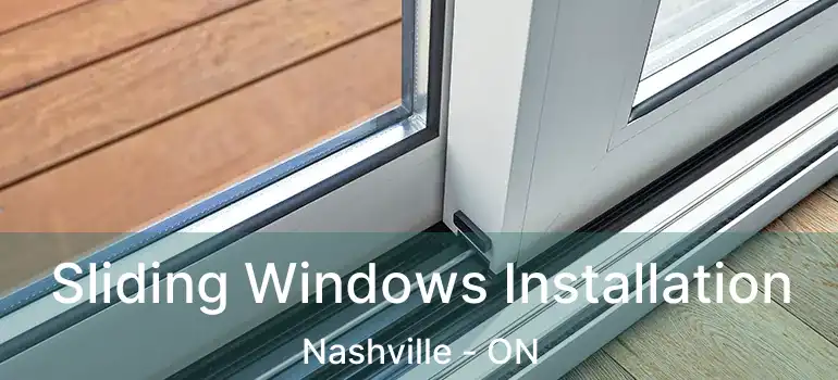  Sliding Windows Installation Nashville - ON