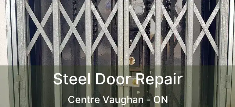  Steel Door Repair Centre Vaughan - ON