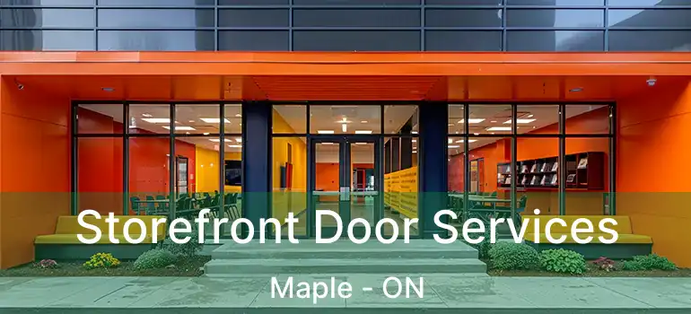  Storefront Door Services Maple - ON