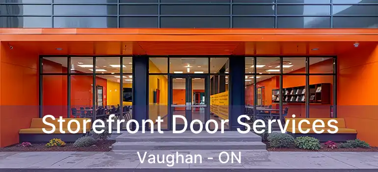  Storefront Door Services Vaughan - ON