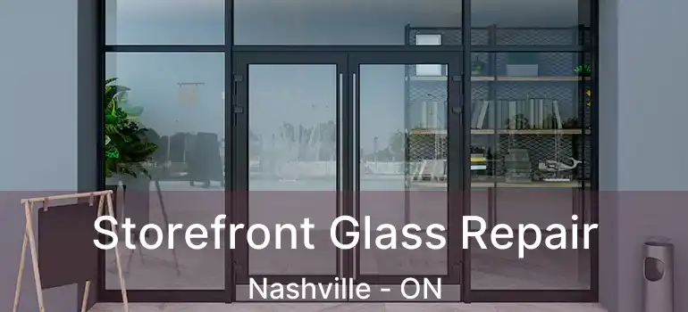 Storefront Glass Repair Nashville - ON