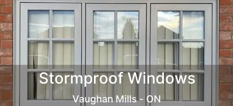  Stormproof Windows Vaughan Mills - ON