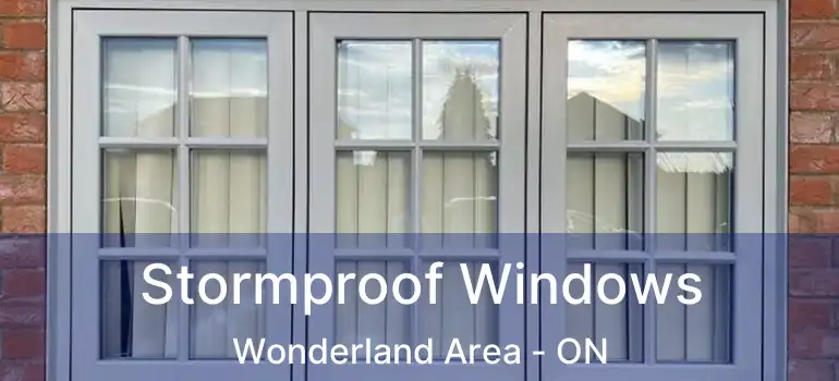  Stormproof Windows Wonderland Area - ON
