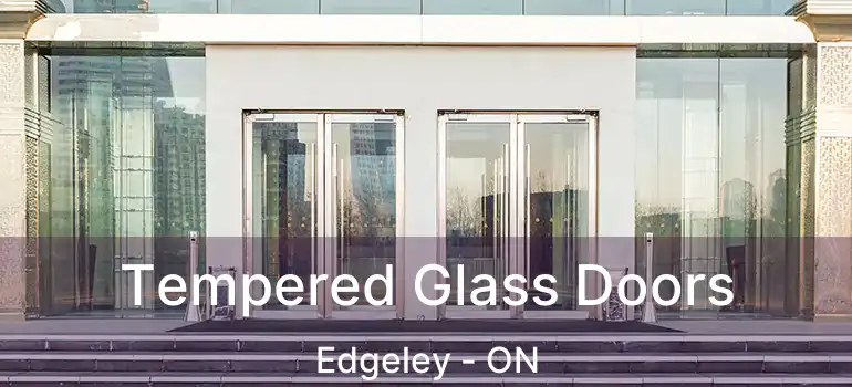  Tempered Glass Doors Edgeley - ON