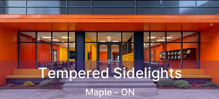  Tempered Sidelights Maple - ON