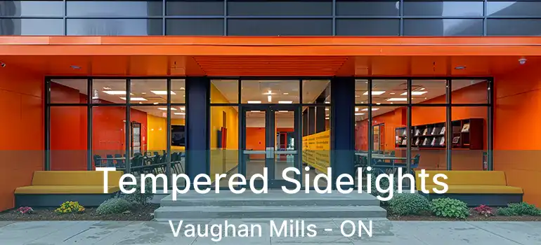  Tempered Sidelights Vaughan Mills - ON