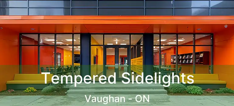  Tempered Sidelights Vaughan - ON