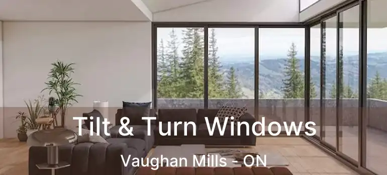  Tilt & Turn Windows Vaughan Mills - ON