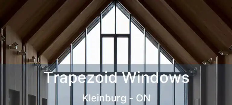  Trapezoid Windows Kleinburg - ON