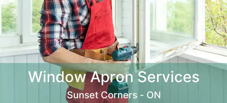  Window Apron Services Sunset Corners - ON